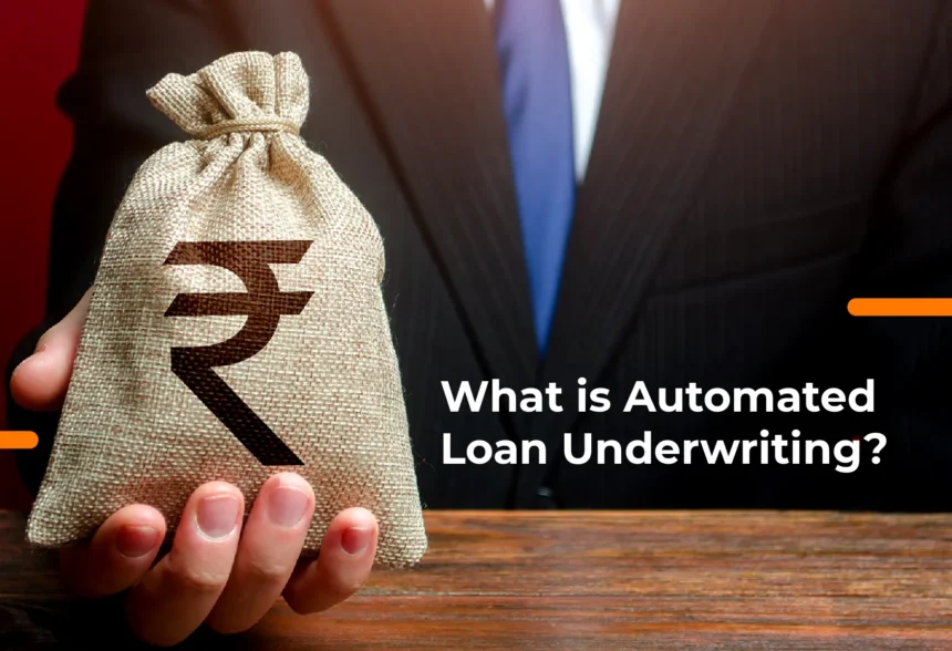 What is Automated Loan Underwriting?