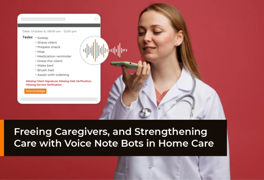 Capture Home Care Notes with Voice Bot in Home Care