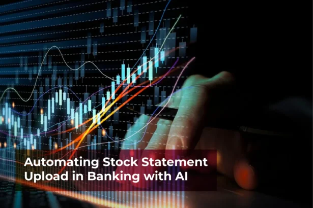 Automating Stock Statement Upload in Banking with AI