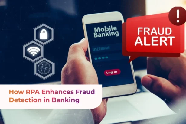 How RPA Enhances Fraud Detection in Banking