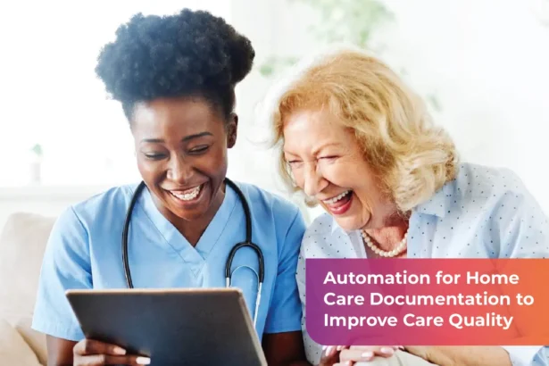 Transform Home Care Documentation with AI & Automation