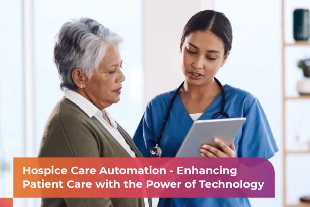 Enhancing Hospice Care with Automation: A Data-Driven Journey