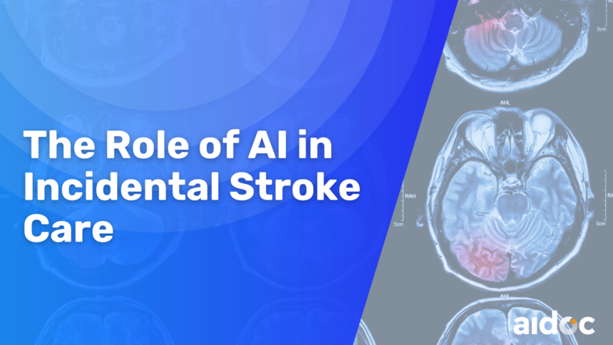 The Importance of Incidental Stroke Findings: Unveiling Hidden Risks – Healthcare AI