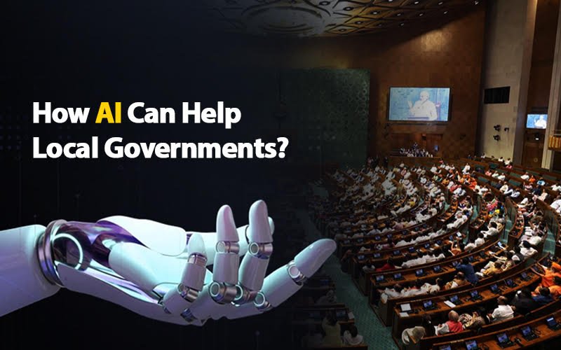 How AI Can Help Local Governments In 2025?