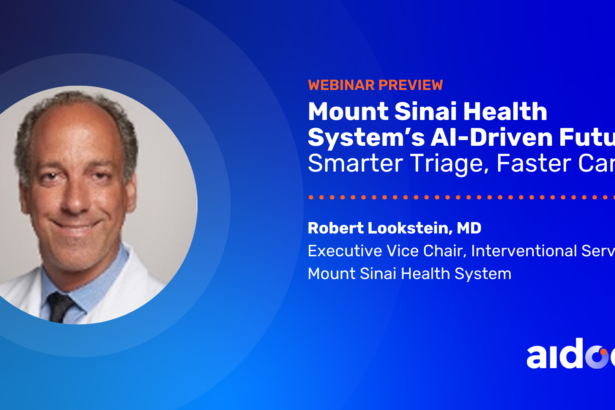 Mount Sinai Health System’s AI-Driven Future: Smarter Triage, Faster Care – Healthcare AI