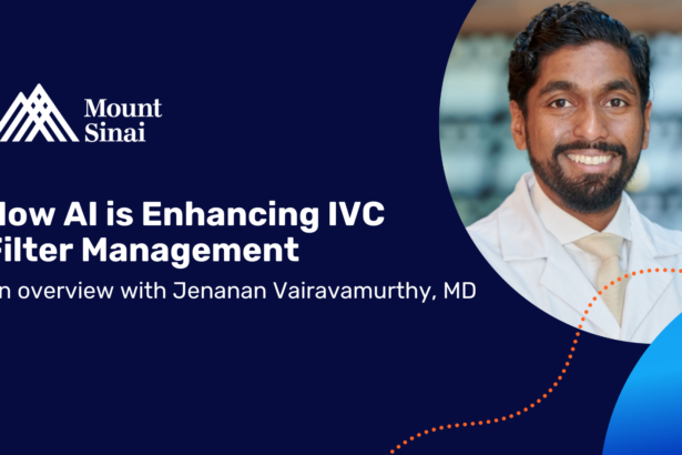 Transforming IVC Filter Management at Mount Sinai with AI – Healthcare AI